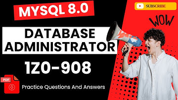 Part#1 | MySQL 8.0 Database Administrator (1Z0-908) | Practice Questions and Answers