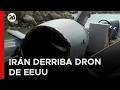 🚨 EEUU EN EL ESPACIO AÉREO IRANÍ | Irán afirma haber derribado un dron estadounidense