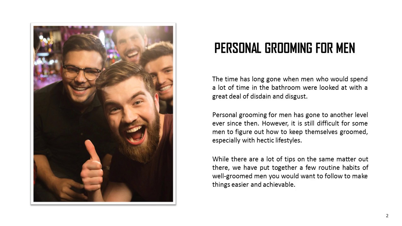 5 NOTABLE HABITS OF WELL- GROOMED MEN