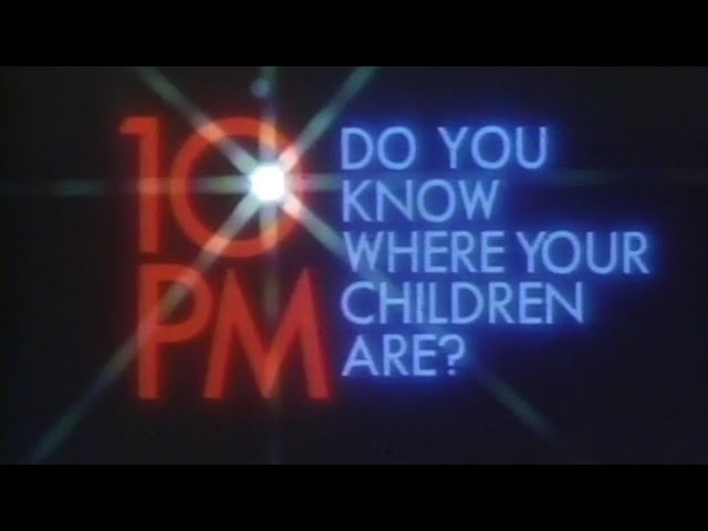 It's 10pm. Do you know where your children are? 