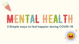 3 simple ways to look after mental health during COVID 19
