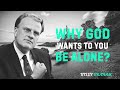 Why God Removes People from Your Life |MUCH EFFECTIVE SPEECH | BY BILLY GRAHAM