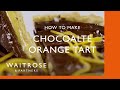 Cookery School | Chocolate Orange Tart | Waitrose