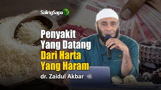 Penyakit Yang Datang Dari Harta Yang Haram | dr  Zaidul Akbar