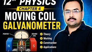 Moving Coil Galvanometer | Class 12 Physics Chapter 4 Complete Lecture | Theory + Working