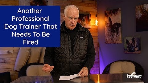 Another Professional Dog Trainer That Needs to Be Fired