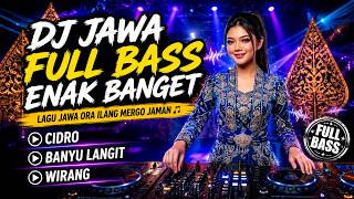 Dj Jawa  Bass Enak Banget   Cidro Banyu Langit Wirang  Lagu Jawa Ora Ilang Mergo Jaman 