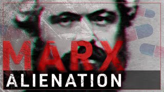 Why Marx was Right: Alienation