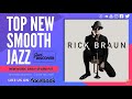 New Smooth Jazz: Rick Braun - The Color Of Love (@brauntosoarus) "BEST SMOOTH JAZZ"