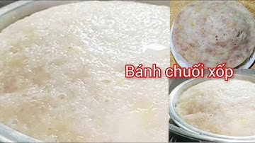 Nhà Có Chuối Chín Làm BÁNH CHUỐI XỐP Ăn Với Nước Cốt Dừa Ngon Vô Cùng