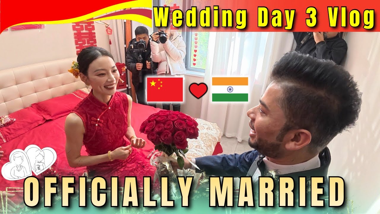 Officially Married! 💍🇮🇳🇨🇳 | Chinese Wife❤️ Indian Husband | Day 3 Vlog 🤩Indian In China