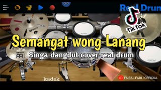 SEMANGAT WONG LANANG - TALING 2023 SINGA DANGDUT COVER REAL DRUM BY FAISAL FADLI OFFICIAL