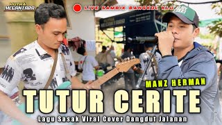 Lagu Sasak Viral Tutur Cerite ( Bucu Telu ) Cover Manz Herman Putra Megantara Live Sambil Bangkol