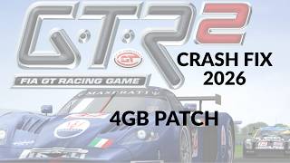 GTR 2 4GB Patch –GTR 2 CRASH FIX