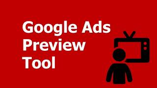 Google Ads Preview Tool - How to Use the Google Ads Preview Tool Anonymously screenshot 1