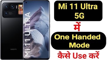How to enable one handed mode in Mi 11 ultra 5G || Mi 11 ultra 5G one handed mode ||
