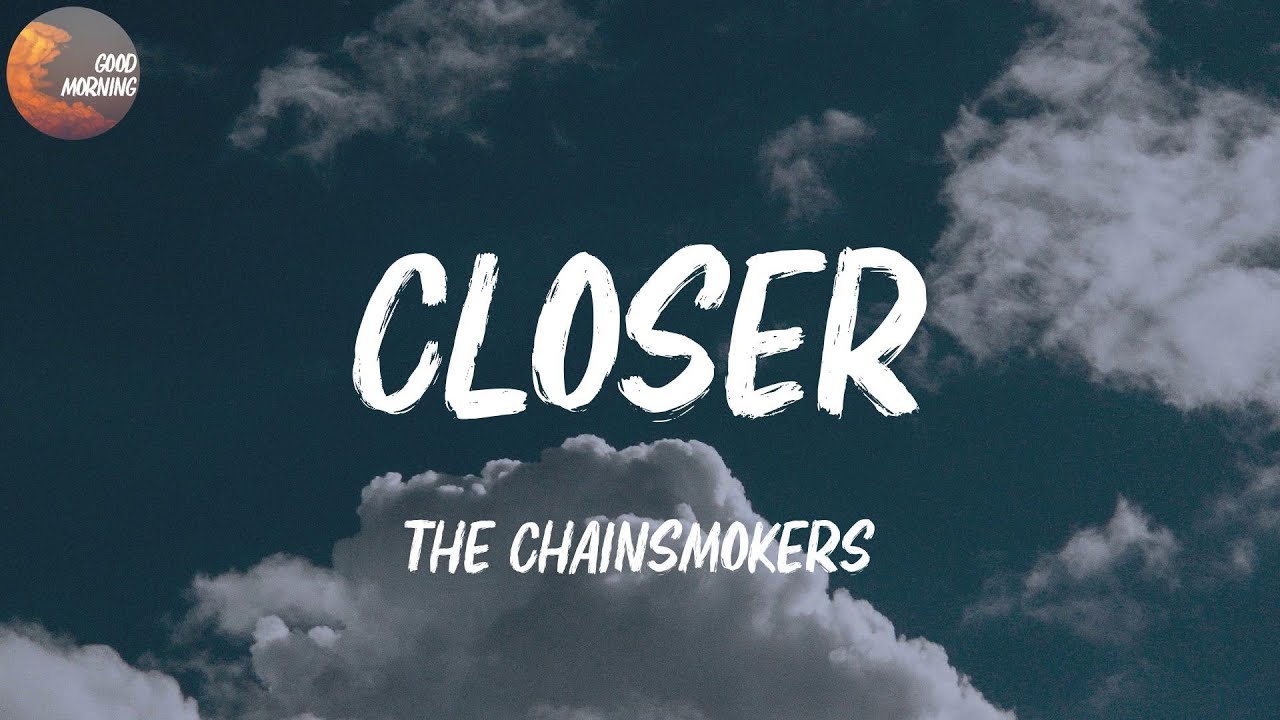 The Chainsmokers Closer We ain't ever getting older (Lyrics) YouTube