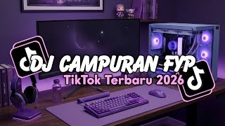 DJ CAMPURAN VIRAL TIK TOK TERBARU 2026 FULL BASS JEDAG JEDUG MENGKANE