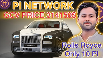 Pi Gcv value 314159$ के Payment में 10 Pi में Rolls Royce Car buy ख़रीदी जा रही है