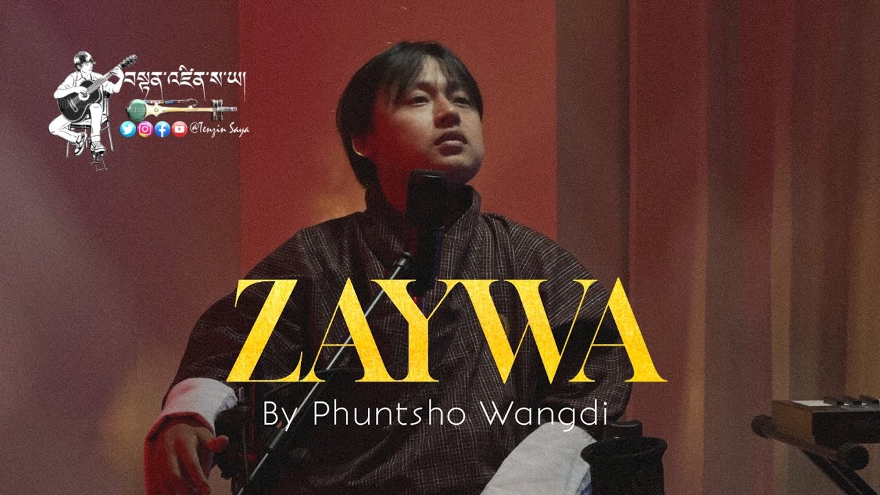 ZAYWA - By Phuntsho Wangdi | Lyric Video | New Bhutanese Song | Bhutanese Song 