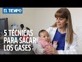 5 técnicas para sacarle los gases a tu bebé | EL TIEMPO