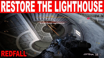Redfall How to Finish RESTORE THE LIGHTHOUSE Mission Guide