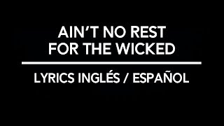 Cage The Elephant – Ain't No Rest for the Wicked Lyrics [Inglés/Español]
