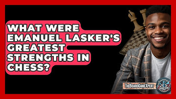 What Were Emanuel Lasker