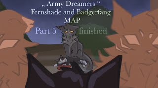 „ Army Dreamers “ Fernshade and Badgerfang Part 5 // finished // Warrior cats