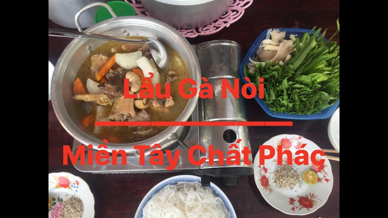 cách nấu lẩu gà chọi 2022 Update Lẩu Gà Nòi | Miền Tây Chất Phác| Tập 4