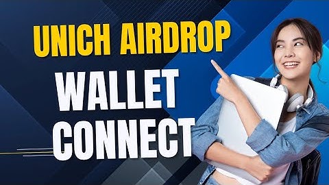 UNICH Airdrop Wallet Connect | Hoe u een wallet op UNICH verbindt