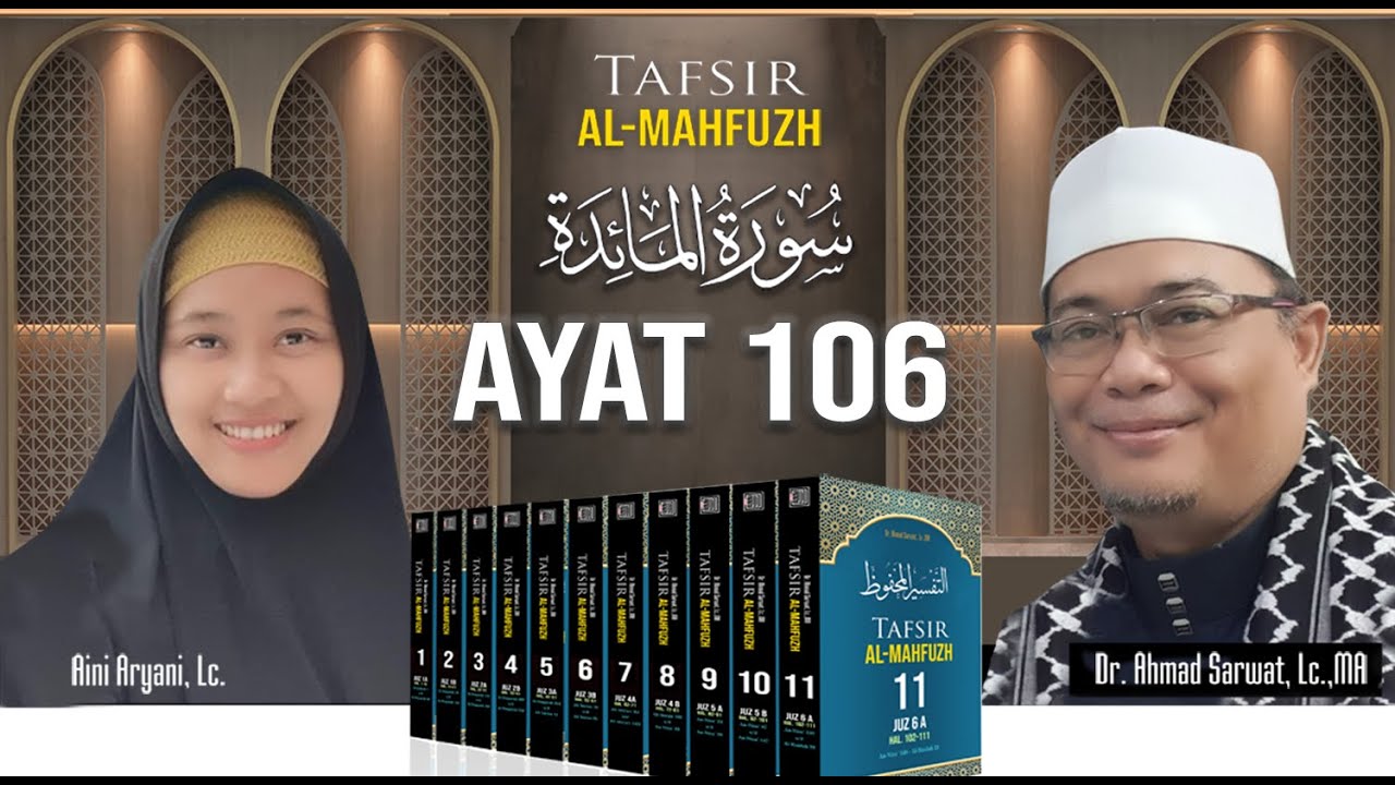 Tafsir Al-Mahfudz Surat Al-Maidah ayat 106| Ust. Dr. Ahmad Sarwat, Lc. MA