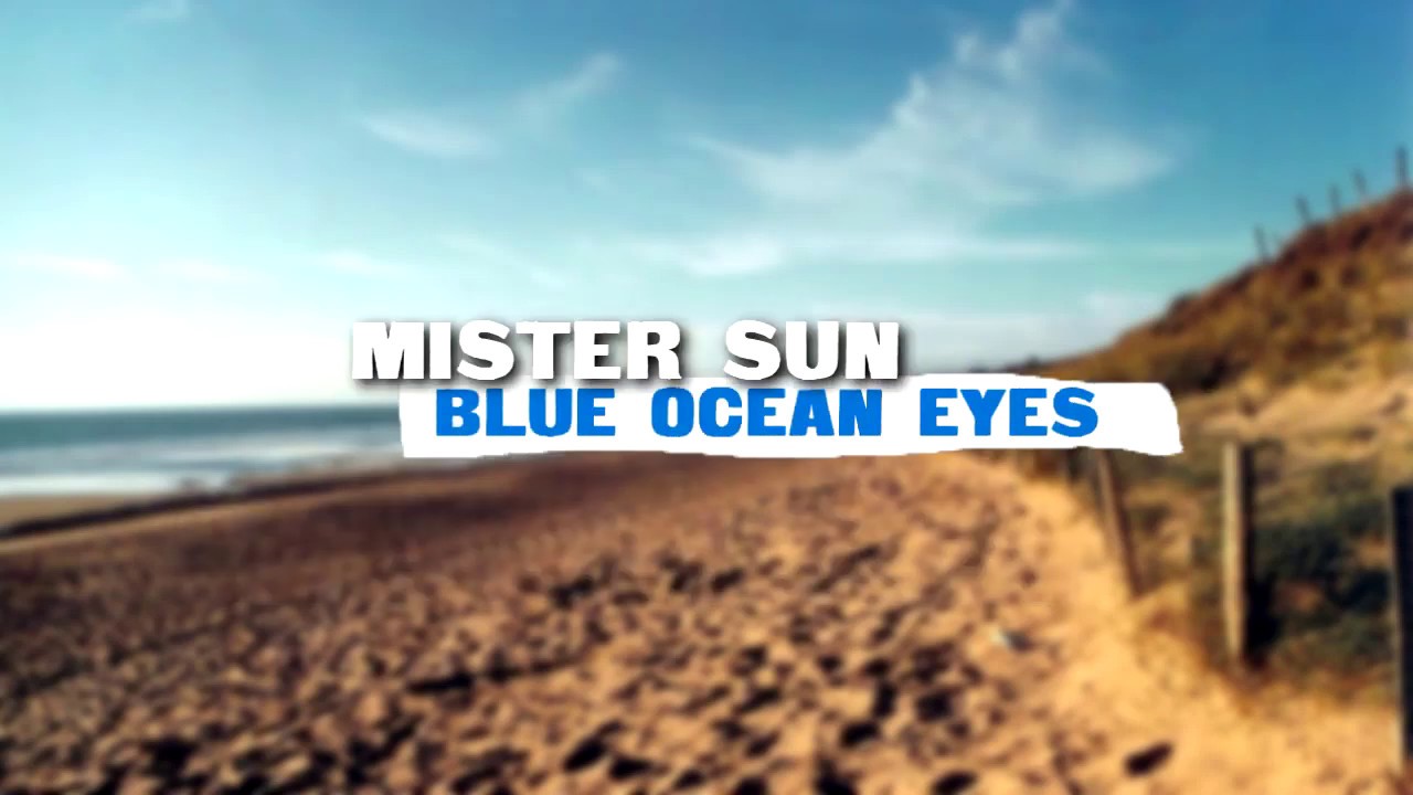 Mister Sun - Blue ocean eyes (LYRIC) - YouTube