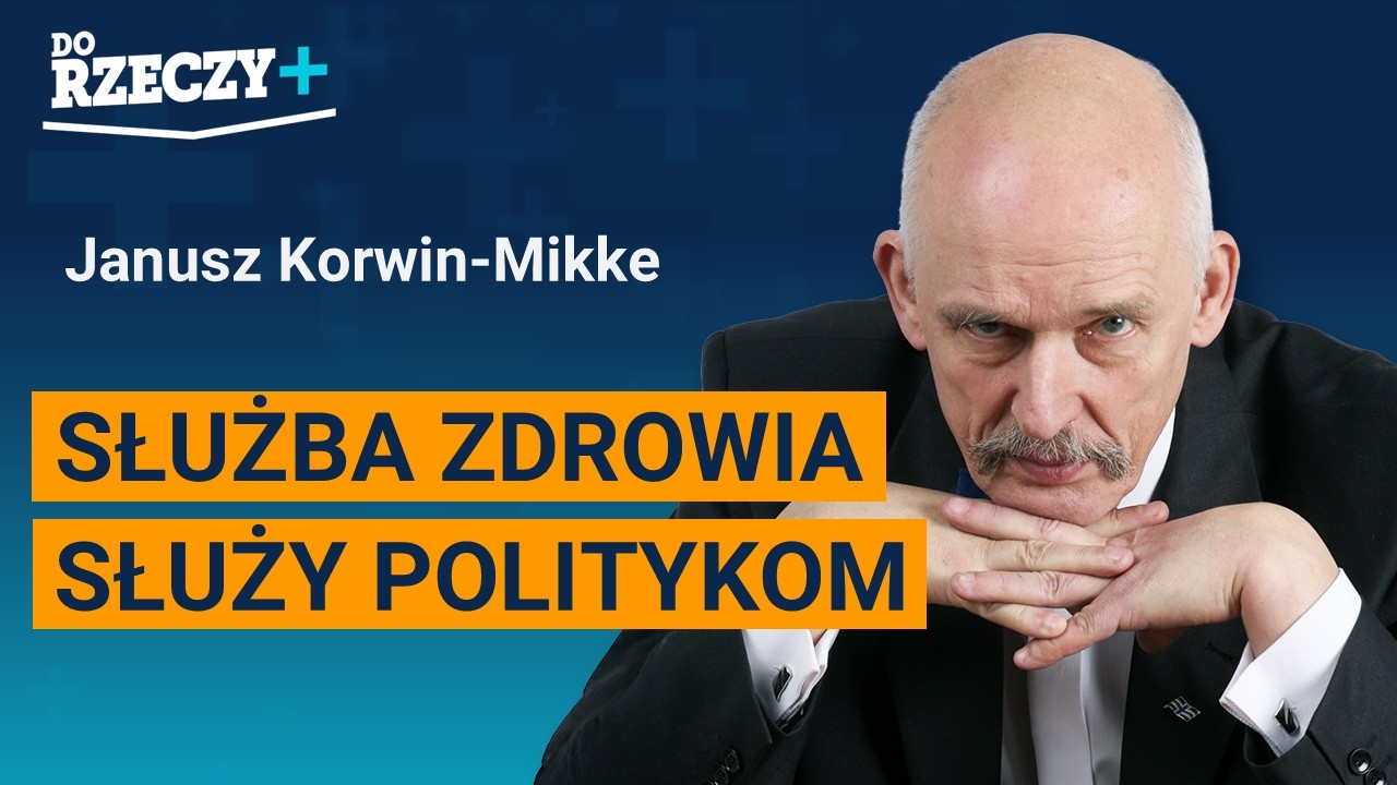 Miniatura: Korwin-Mikke: Służba zdrowia służy politykom