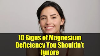 10 Signs of Magnesium Deficiency You Shouldn’t Ignore | How to Boost Your Magnesium Levels Naturally