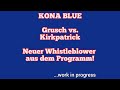 Ankündigung: KONA BLUE - Kirkpatrik x Grusch - Neuer Whistleblower und Programm-Insider! (22.4.2024)