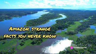 Unveiling the Amazon: Strange Facts You Never Knew #amazingplaces #ytvideoes #amazon