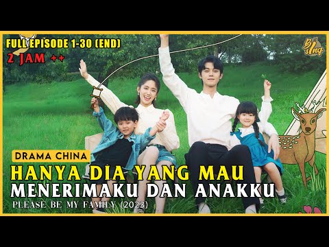 Kisah Cinta Janda Dan Duda Satu Anak ! | Full ALur Cerita Please Be My Family