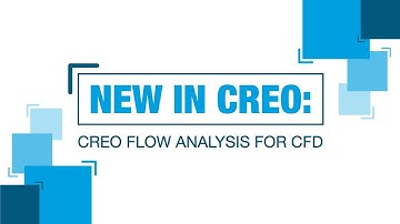 New in Creo: Creo Flow Analysis for CFD