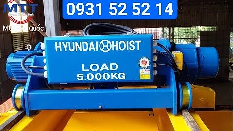 Palang cáp dầm đôi 5 tấn Hyundai - Ray điện cầu trục - Ray điện hộp kín - Chổi tiếp điện cầu trục