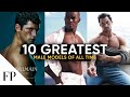 10 Greatest MALE Models of All Time