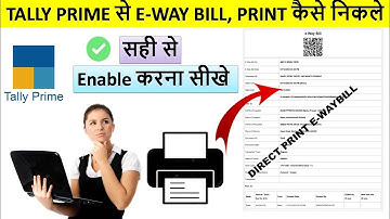 HOW TO PRINT SEPARATE EWAY BILL FROM TALLY PRIME | ENABLE PRINT E-WAY BILL WITH INVOICE IN TALLY