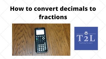 HOW TO CONVERT DECIMALS TO FRACTIONS ON YOUR TI-84 PLUS CE