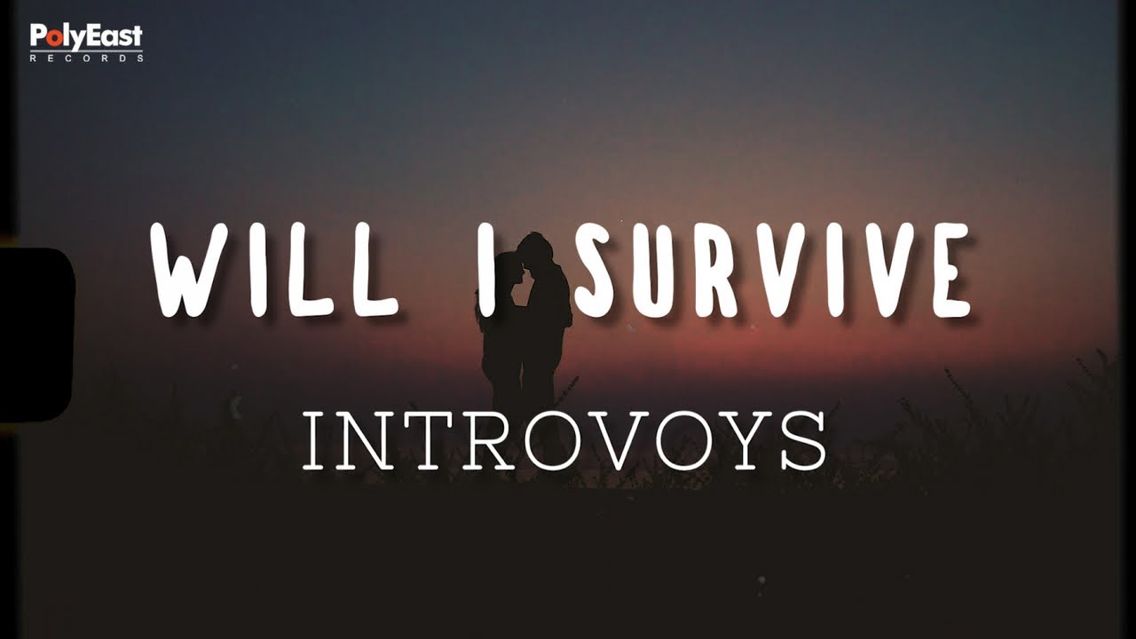 Introvoys   Will I Survive Official Lyric Video