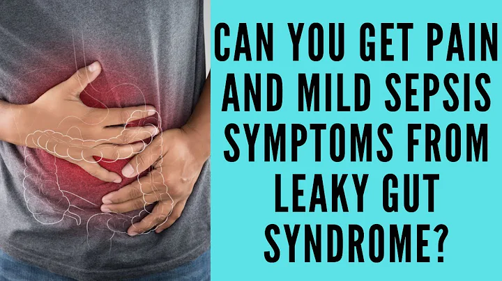 Can You Get Pain And Mild Sepsis Symptoms From Leaky Gut Syndrome? | Ask Eric Bakker