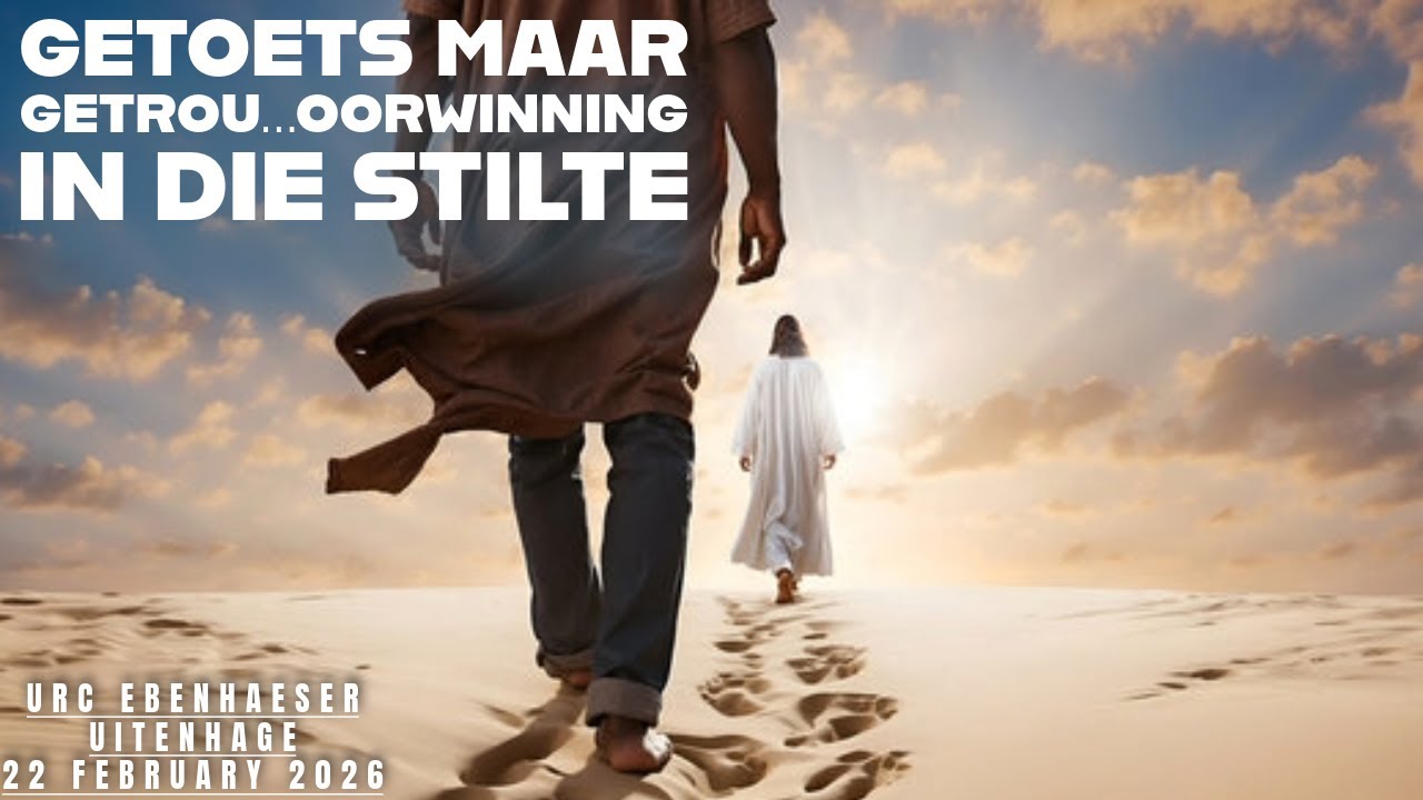 Getoets maar Getrou...Oorwinnning in die stilte |Sunday Service| URC Ebenhaeser Uitenhage