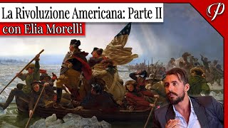 LIVE #78 • LA RIVOLUZIONE AMERICANA: PARTE II (con Elia Morelli)