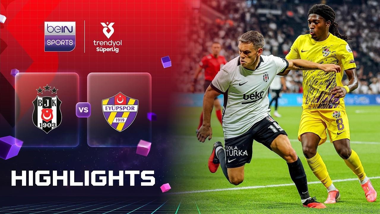 Besiktas 1-0 Eyupspor | Turkish Super Lig | Match Highlights