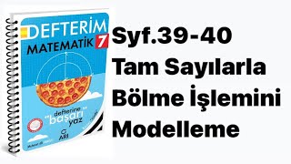 7.Sinif Ari Defteri̇m S.39-40 Tam Sayilarla Bölme İşlemi̇ni̇ Modelleme
