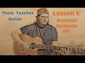 Guitar lesson 1  acoustic anatomy 101  thom teaches guitar